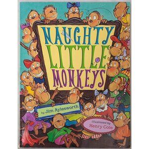 Naughty Little Monkeys Childrens Book Jim Aylesworth Scholastic 2004 Paperback